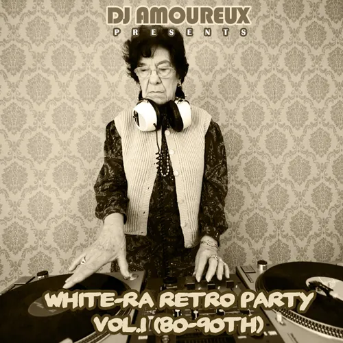 [2011-12-27] White-Ra Retro Party vol.1 (80-90th) (House)