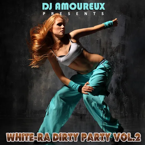 [2012-01-28] White-Ra Dirty Party vol.2 (House)